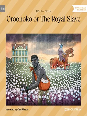 cover image of Oroonoko or the Royal Slave